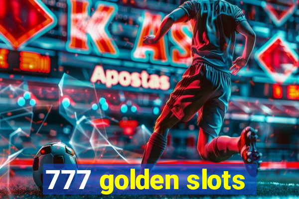 777 golden slots